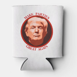 Trump macht Party wieder großartig Dosenkühler
