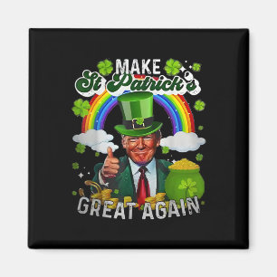 Trump macht St Patrick's Day wieder groß 45 47 Pre Magnet