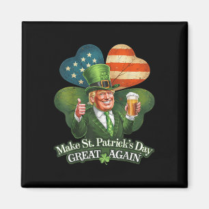 Trump macht St. Patricks Day wieder groß Magnet