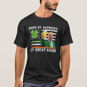 Trump macht St Patricks Day wieder großartig in Ir T-Shirt