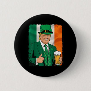 Trump macht St Patricks Day wieder großartig Irish Button
