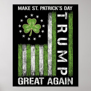 Trump macht St. Patricks Day wieder großartig Poster