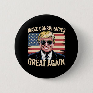 Trump macht Verschwörungen wieder groß 7 Button