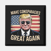 Trump macht Verschwörungen wieder groß 7 Magnet (Vorne)