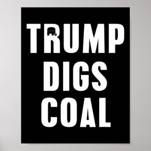 Trump Mag Coal 2020 Wahl Republikaner T Shirt Poster