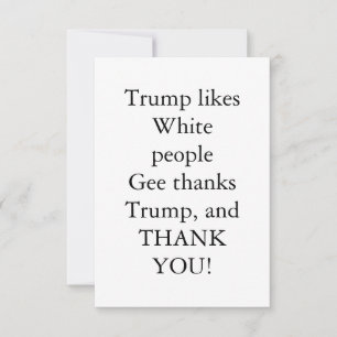 Trump mag Weiße. Dankeskarte