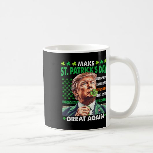 Trump Make St Patricks Day Great Again Irish Ameri Kaffeetasse (Rechts)