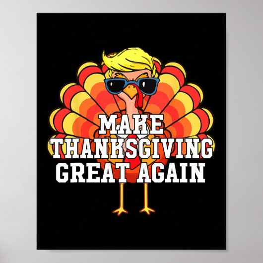 Trump Make Thanksgiving Great Again Funny Turkey D Poster (Vorne)