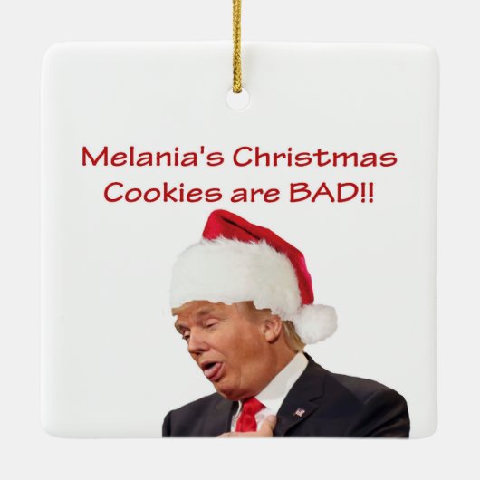 Trump, Melanias Weihnachtskekse sind BAD! Keramikornament (Rückseite)