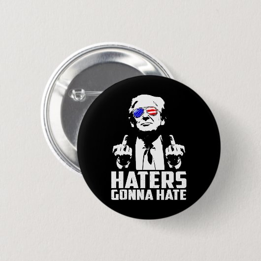 Trump Middle Finger Funny Haters Gonna Hate Präsid Button (Vorne & Hinten)