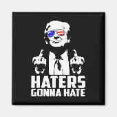 Trump Middle Finger Funny Haters Gonna Hate Präsid Magnet (Vorne)