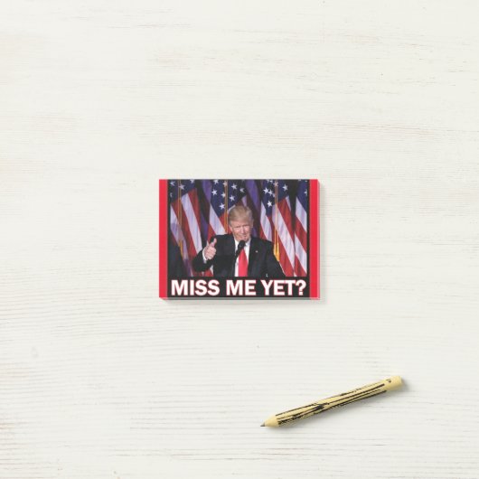 Trump Miss Me yet Post-it Klebezettel (Auf Schreibtisch)