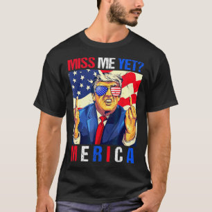 Trump Mittelfinger Vermisst du mich noch Amerikani T-Shirt
