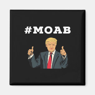 Trump Moab Wahl Magnet