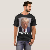 Trump Mugshot Context T-Shirt (Vorne ganz)