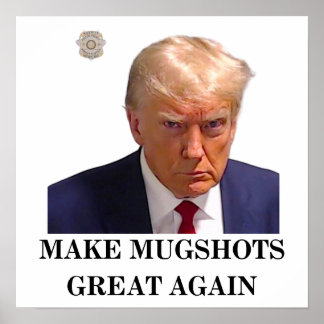 Trump Mugshot Poster - Macht Mugshots wieder großa