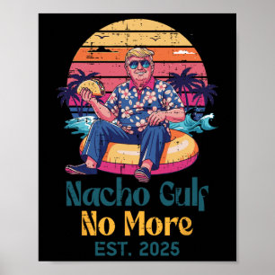 Trump Nacho Golf Nicht Mehr Est 2025 Lustiger Spru Poster