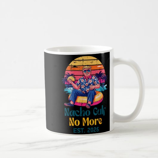 Trump Nacho Gulf No More Est 2025 Funny Saying Men Kaffeetasse (Rechts)