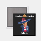 Trump Nacho Man Magnet (Vorderseite/Rückseite)