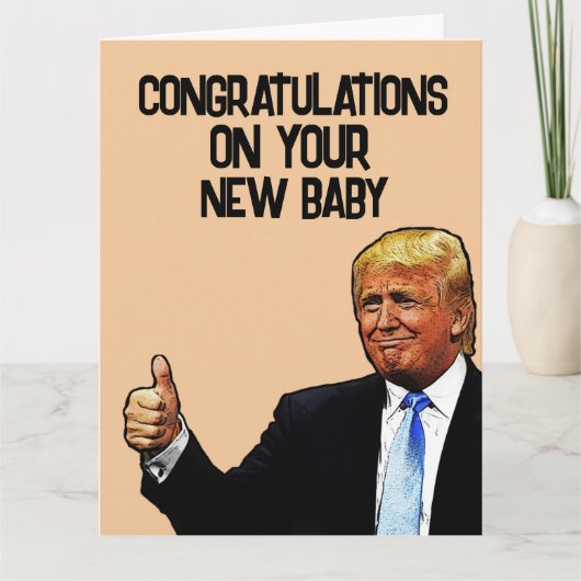 TRUMP NEUE BABY-GRATULATIONEN GREETING CARD KARTE (Vorderseite)
