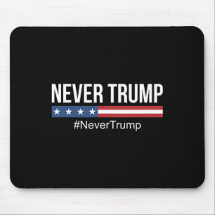 Trump: #nevertrump Anti Trump Mousepad