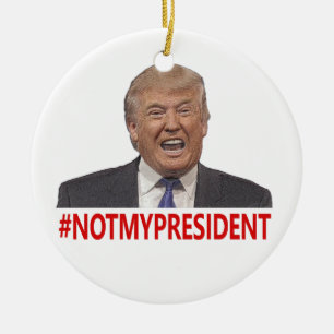 Trump, nicht mein Präsident! Keramik Ornament