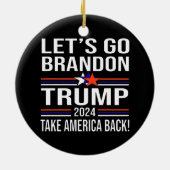 Trump nimmt Amerika zurück 2024 - Let's Go Brandon Keramik Ornament (Hinten)