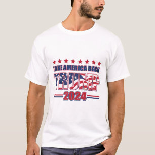 Trump nimmt Amerika zurück 2024 T-Shirt