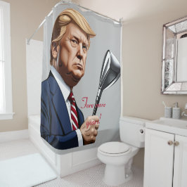 Trump: Noch mehr Jahre der Größe! Duschvorhang