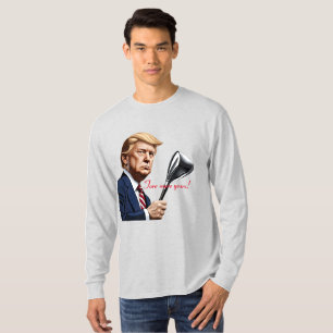Trump: Noch mehr Jahre der Größe! T-Shirt
