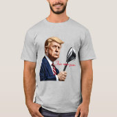 Trump: Noch mehr Jahre der Größe! T-Shirt (Vorderseite)