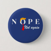 Trump Nope nicht wieder lustig Button (Vorderseite)
