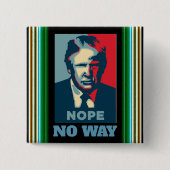 Trump Nope No Way Button (Vorderseite)