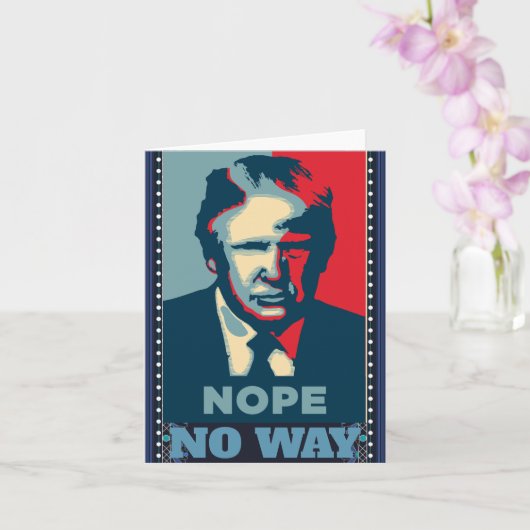 Trump Nope No Way Grußkarte Karte (Orchidee)