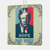 Trump Nope No Way Keramik Ornament (Links)