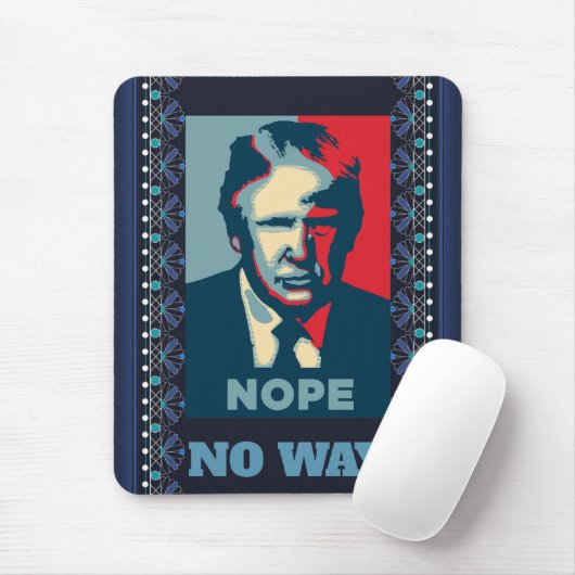 Trump Nope No Way Mouse Pad Mousepad (Mit Mouse)