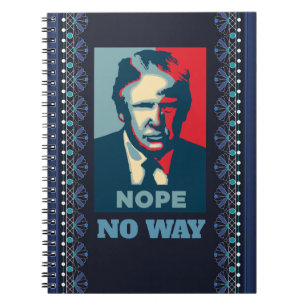 Trump Nope No Way Notebook Notizblock
