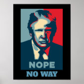 Trump Nope No Way Poster (Vorne)