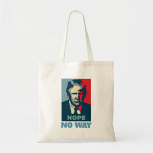 Trump Nope No Way Tote Bag Tragetasche