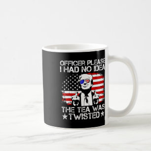 Trump Officer Bitte hatte ich keine Ahnung, dass d Kaffeetasse