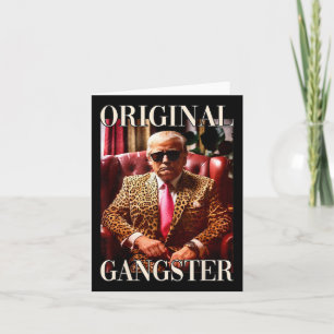 Trump Original Gangster Funny Donald Trump 2024 Karte