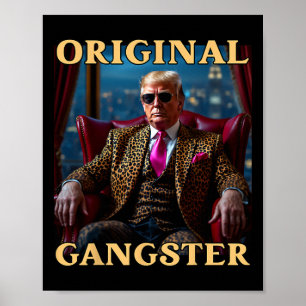 Trump Original Gangster Lustig Donald Trump _1  Poster