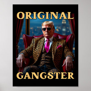 Trump Original Gangster Lustig Donald Trump Poster