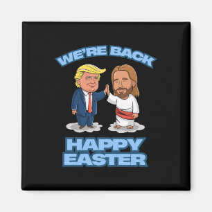 Trump Ostern Jesus Trump Wir sind zurück Lustiges  Magnet