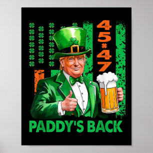 Trump Paddys Back 45 47 St Patricks Day Usa Poster