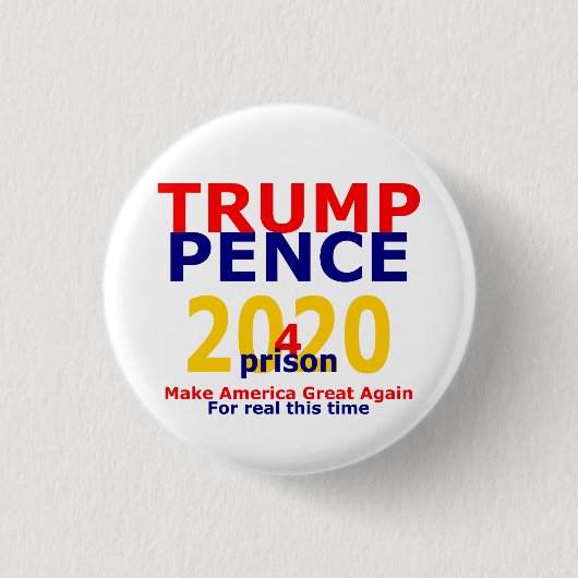Trump Pence 4 Gefängnis 2020 Button (Vorderseite)