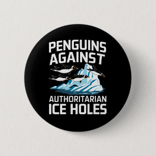 Trump Pinguine gegen autoritäre Eislöcher Stellung Button