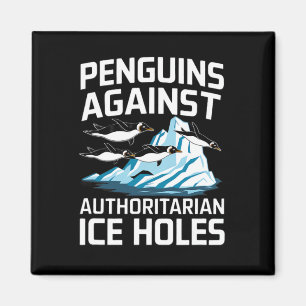 Trump Pinguine gegen autoritäre Eislöcher Stellung Magnet