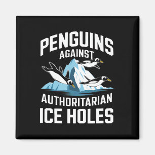 Trump Pinguine gegen autoritäre Eislöcher Stellung Magnet