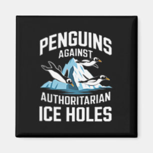 Trump Pinguine gegen autoritäre Eislöcher Stellung Magnet